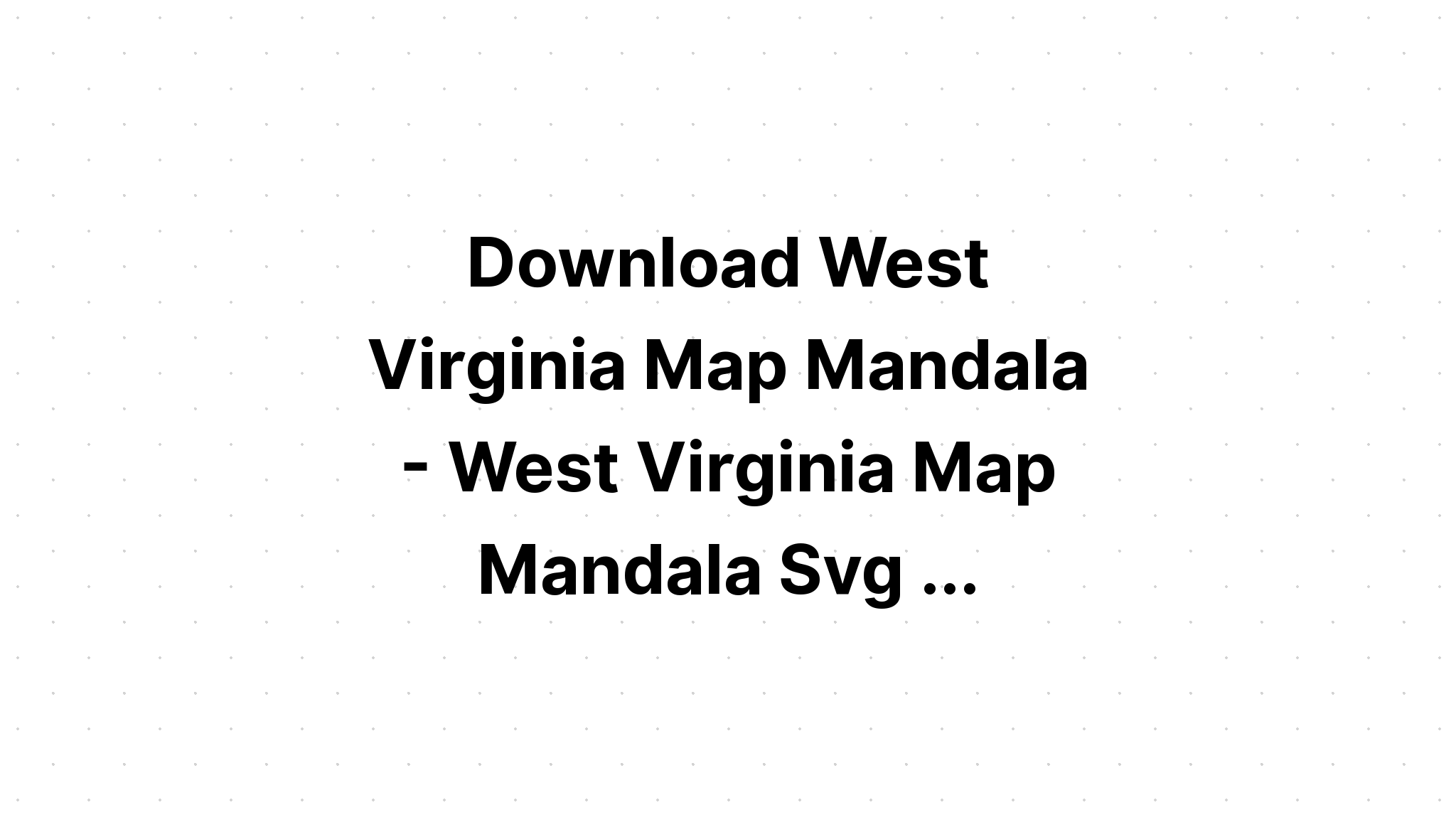 Download Wv Mandala Svg - Layered SVG Cut File